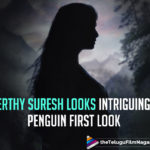 Keerthy Suresh Intriguing Role In Penguin, Keerthy Suresh Look in Penguin Movie, Keerthy Suresh New Movie Title, Keerthy Suresh New Movie Title Penguin, Keerthy Suresh New Movie Title Unveiled, latest telugu movies news, Telugu Film News 2019, Telugu Filmnagar, Tollywood Cinema Updates