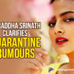 Jersey Actress Shraddha Srinath Breaks Her Silence On Self Quarantine Rumours