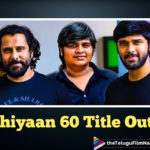 Chiyaan 60: Vikram- Dhruv Starrer Has An Interesting Title