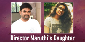 Director Maruthi Is A Proud Father As Daughter Hiya Dasari Receives Appreciation From Hollywood Cinematographer Dan Lausten