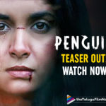 Penguin- Teaser For Keerthy Suresh Starrer Gives A Glimpse Into The Mysterious Plot