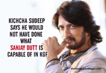 Kichcha Sudeep Says He Would Not Have Done What Sanjay Dutt Is Capable Of In KGF