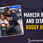Mahesh Babu And His Little Munchkin Sitara Enjoy A Buggy Ride