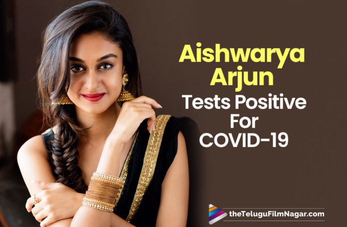  Action King Arjun Sarja Daughter Aishwarya Arjun Tests Positive For COVID-19