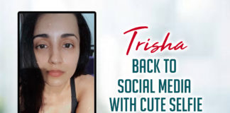 Trisha Krishnan Makes Comeback To Social Media With A Cute Selfie