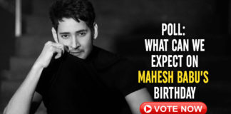 POLL: What Can We Expect On Mahesh Babu’s Birthday? Vote Now
