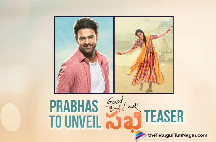 Prabhas-To-Unveil-Good-Luck-Sakhi-Teaser