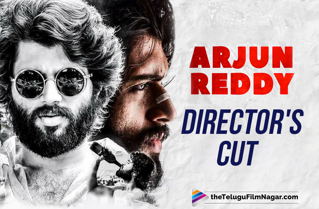 Sandeep Reddy Vanga announces Arjun Reddy Directors Cut will Be Released  soon