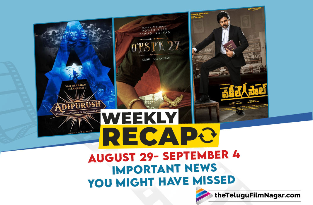 Weekly Recap August 29 September 4 Here S What Happened In Tollywood This Week Weekly Recap August 29 September 4 Here S What Happened In Tollywood This Week