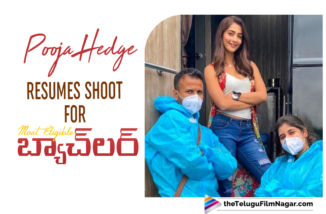 Pooja Hegde Is Back With A Bang On The Sets Of Akhil Akkineni Starrer Most Eligible Bachelor