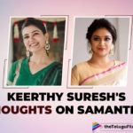 Keerthy Suresh: Samantha Akkineni Is Smart, experimental and forever pumped up