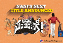 Nani's next With Director Vivek Athreya Titled Ante Sundaraniki - Watch Video