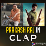 Prakash Raj Joins In The Aadhi Pinisetty Starrer Clap