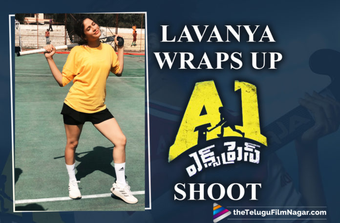 Lavanya Tripathi Shares An Emotional Note On The Last Day Shooting Of Sundeep Kishan Starrer A1 Express