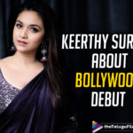 Actress Keerthy Suresh, Actress Keerthy Suresh Latest News, Keerthy Suresh About her Bollywood debut, Keerthy Suresh Bollywood Debut, Keerthy Suresh Bollywood Debut Details, Keerthy Suresh Bollywood Debut News, Keerthy Suresh Clears The Air Around Her Bollywood Debut, Keerthy Suresh Movies Detalis, Keerthy Suresh rumours of her Bollywood debut, Keerthy Suresh upcoming movies, Telugu Filmnagar, tollywood updates