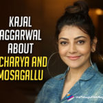 Kajal Aggarwal Opens Up About Her Roles In Chiranjeevi Starrer Acharya And Vishnu Manchu Starrer Mosagallu,Telugu Filmnagar,Latest Telugu Movies News,Telugu Film News 2021,Tollywood Movie Updates,Latest Tollywood News,Kajal Aggarwal,Actress Kajal Aggarwal,Heroine Kajal Aggarwal,Acharya,Acharya Movie,Mosagallu,Mosagallu Movie,Kajal Aggarwal Opens Up About Her Roles,Kajal Aggarwal About Her Roles In Acharya And Mosagallu,Kajal Aggarwal Latest News,Kajal Aggarwal New Movie News,Kajal Aggarwal Upcoming Movie Details,Kajal Aggarwal About Acharya And Mosagallu