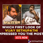 Which First Look Of Vijay Sethupathi Impressed You The Most: Vote Now,Telugu Filmnagar,Latest Telugu Movies News,Telugu Film News 2021,Tollywood Movie Updates,Master,Uppena,Uppena Movie,Uppena Film,Uppena Telugu Movie,Uppena Movie Trailer,Vijay Sethupathi,Actor Vijay Sethupathi,Hero Vijay Sethupathi,Vijay Sethupathi Uppena,Vijay Sethupathi Master,First Look Of Vijay Sethupathi,Which First Look Of Vijay Sethupathi Do You Like More,Poll,Makkal Selvan,Vijay Sethupathi First Look From Master,Vijay Sethupathi First Look From Uppena,Vijay Sethupathi Movies,Vijay Sethupathi New Movie,Vijay Sethupathi Latest News