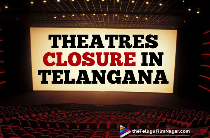 Movie Theatres Shut Down In Telangana Till Next Month,Telugu Filmnagar,Latest Telugu Movies News,Telugu Film News 2021,Tollywood Movie Updates,Latest Tollywood News,Telangana Theatres Shut Down Amid Covid-19 Second Wave,Theatres In Telangana To Be Shut Down Till Next Month,Telangana Theatres To Shut Down Amid Covid-19 Second Wave,Telangana Theatres To Shut Down,Telangana Theatres To Shut Down Amid Covid-19,Theatre Shut Down In Telangana,Corona Second Wave Effect On Cinema Theatres,Corona Virus High Alert In Telangana,Telangana State Theatres To Shut Down,Theatres In Telangana To Shut Down Amid Covid,Telangana Movie Theatres To Shut Down,Covid-19,Coronavirus,Telangana,Telangana News,TS News,Movie Theatres,Movie Theatres Shut Down In Telangana,Movie Theatres In Telangana