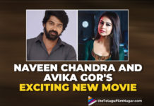 Naveen Chandra And Avika Gor’s Exciting New Movie. Details Inside,Telugu Filmnagar,Latest Telugu Movies News,Telugu Film News 2021,Tollywood Movie Updates,Latest Tollywood News,Naveen Chandra And Avika Gor Have Teamed Up For A Movie Together,Naveen Chandra,Actor Naveen Chandra,Hero Naveen Chandra,Naveen Chandra Movies,Naveen Chandra New Movie,Naveen Chandra Latest Movie,Naveen Chandra Latest News,Avika Gor,Actress Avika Gor,Heroine Avika Gor,Avika Gor Movies,Avika Gor New Movie,Avika Gor Latest Movie,Naveen Chandra And Avika Gor’s New Movie,Naveen Chandra And Avika Gor’s Movie,Naveen Chandra And Avika Gor,Karthik G,Director Karthik G,Naveen Chandra And Avika Gor Movie Update,Naveen Chandra And Avika Gor Film,Naveen Chandra And Avika Gor Pairing,Naveen Chandra Upcoming Movie,Naveen Chandra Next Movie,Naveen Chandra Next Projects,Naveen Chandra Upcoming Projects,Naveen Chandra And Avika Gor Have Team Up,Avika Gor Upcoming Projects