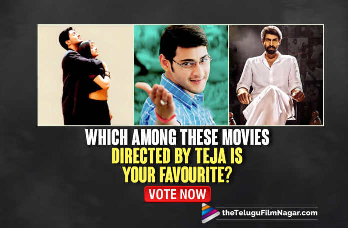 POLL: Which Among These Movies Directed By Teja Is Your Favourite,Telugu Filmnagar,POLL,TFN POLL,Jayam,Jayam Movie,Chitram,Chitram Movie,Nuvvu Nenu,Nuvvu Nenu Movie,Nene Raju Nene Mantri,Nene Raju Nene Mantri Movie,Avunanna Kadanna,Nijam,Nijam Movie,Nijam Telugu Movie,Lakshmi Kalyanam,Lakshmi Kalyanam Movie,Teja,Director Teja,Director Teja Movies,Teja New Movie,Teja Latest Movie,Teja Upcoming Movie,Teja Best Movie,Teja Best Movies,Director Teja Movies,Favourite Movie Directed By Teja,Jayam Telugu Movie,Which Among These Movies Directed By Teja,Director Teja Hits,Teja Telugu Movies List,Teja Movies List,Teja Blockbuster Movies,Teja,Teja Latest News,Teja’s Best Movies,TFN Wishes,Teja Top Movies List,Teja's Best Films,Teja Movies,Teja's Movies,Teja Most Popular Movies,Teja Best Movies List,Teja New Movie,Teja Best Movie,Teja Latest Movie Updates,Teja New Movie Updates,Favourite Movie Of Teja,21 Years Of Teja In TFI,21 Years Of Teja In Telugu Film Industry,Director Teja Completes 21 Years In TFI As A Director,Teja Completes 19 Years In Telugu Cinema,#21YearsOfTejaInTFI