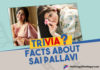 Tuesday Trivia: Facts About Sai Pallavi