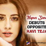 #NupurSunan, #NageswaraRao, Abhishek Agarwal in his home banner on Abhishek Agarwal Arts Producting the Film Tiger Nageswara Rao, Bollywood Actress to act in Tiger nageswara Rao Movie, Bollywood Heroine Nupur Sunan, Director Vamsi latest Movie Tiger Nageswara Rao Movie, Hero Ravi Teja, Heroine For Tiger Nageswara Rao Fixed, Kriti Sanon’s Sister Nupur Debuts Opposite Ravi Teja In Tiger Nageswara Rao, latest film updates, latest tollywood updates, Mass Maharaja’ Ravi Teja, Music by GV Prakash Kumar, Ravi Teja, ravi teja latest movie updates, Ravi Teja Latest Updates, Ravi Teja movies, Ravi Teja Telugu Movie Tiger Nageswara Rao Pre Look Will be out soon, Ravi Teja Tiger Nageswara Rao Movie Pre Look Updates, Ravi Teja Tiger Nageswara Rao Pre Look Updates, Ravi Teja Tiger Tiger Nageswara Rao Updates, ravi teja upcoming movies, raviteja, Telugu Film News 2022, Telugu Filmnagar, Tiger Nageswara Rao Directed by Vamsi, Tiger Nageswara Rao Grand launch on April 2nd On Ugadi Festival, Tiger Nageswara Rao Heroine Fixed, Tiger Nageswara Rao is a Out and Out Mass Action Entertainer, Tiger Nageswara Rao pan India Movie, Tiger Nageswara Rao Pre Look, Tiger Nageswara Rao Pre Look Date Fixed, Tiger nageswara Rao Prelook Released on april 2nd on Ugadi Festival at 12pm, Tiger Nageswara Rao Ravi Tejas Film PreLook Out soon, Tiger Ngaeswara Rao Heroine Nupur Sunan, Tollywood celebrity News, Tollywood Movie Updates