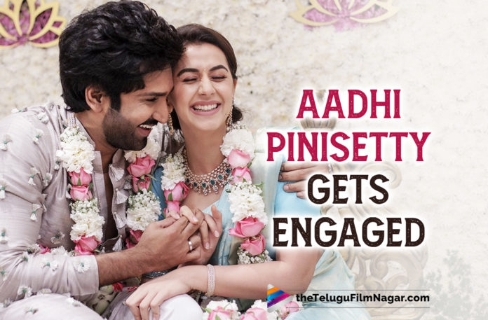 Aadhi Pinisetty Gets Engaged With Nikki Galrani,Telugu Filmnagar,Latest Telugu Movies 2022,Telugu Film News 2022,Tollywood Movie Updates,Latest Tollywood Updates,Latest Film Updates,Tollywood Celebrity News, Aadhi Pinisetty,Hero Aadhi Pinisetty,Aadhi Pinisetty Engaged,Aadhi Pinisetty Movies,Aadhi Pinisetty Latst movie Updates,Aadhi Pinisetty Upcoming Movies,Aadhi Pinisetty New Movies,Aadhi Pinisetty Personal Life, Aadhi Pinisetty Movie Life,Aadhi Pinisetty Engaged with Nikki Galrani,Aadhi Pinisetty Engagement with Nikki Galrani,Aadhi Pinisetty Gets engaged with the Kannada beauty Nikki Galrani, Aadhi Pinisetty and Nikki Galrani cute couple have been dating in the recent past,Aadhi Pinisetty and Nikki Galrani acted together in the films Yagavarayinum Naa Kaakka and Maragadha Naanayam in the years 2015 and 2017, Nikki was spotted at the birthday celebrations of Aadhi’s father, Ravi Raja Pinisetty in 2020,Now official that Aadhi Pinisetty and Nikki Galrani are getting married soon,#Adhipinisetty,#NikkiGalrani
