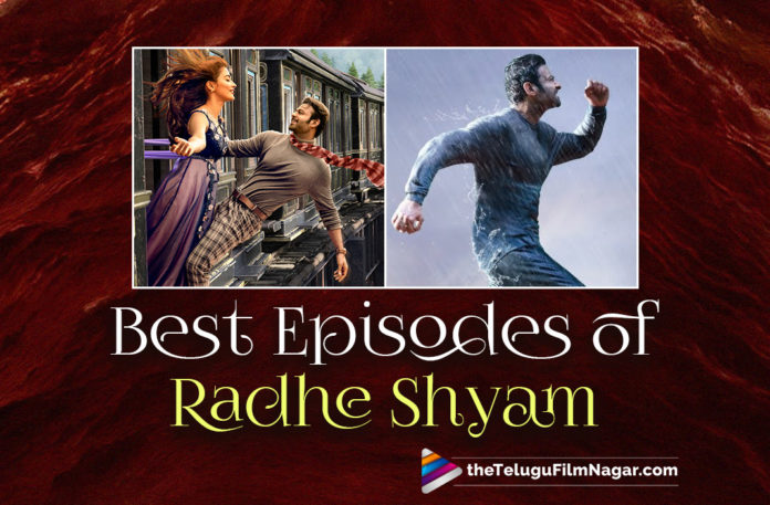 Best Episodes Of Radhe Shyam,Telugu Filmnagar,Latest Telugu Movies 2022,Telugu Film News 2022,Tollywood Movie Updates,Latest Tollywood Updates, Radhe Shyam,Radhe Shyam Movie,Radhe Shyam Movie Updates,Radhe Shyam Movie Latest News,Radhe Shyam Latest News,Radhe Shyam Box Office Collections,Radhe Shyam Box Office Records, Prabhas and Pooja Hegde starrer Radhe Shyam,Elegant love story of Vikramaditya and Prerana,Director Radha Krishna,Radhe Shyam visual wonder for Audiance, best episodes of Radhe Shyam Movie,Rashe Shyam Train Episode Hero & Heroine At First Sight,360 degree shot in Tran Episode,Thaman’s background score Mjusic highlight for Radhe Shyam Movie, Boat Episode in Radhe Shyam Movie,Vikramaditya and Prerana both sailing together in a boat in a beautiful lake,Ship Episode In Radhe Shyam Movie, ship episode of Radhe Shyam is the best visual experience,Credit goes to the director Radha Krishna for dreaming of such great visual effects, All other technical departments including the cinematography,action,art and visual effects are all exceptional For Radhe Shyam Movie, Prabhas is the most handsome guy with great looks Says Radha krishna,Radha Krishna i cloud not get better cut out than Prabhas for Radhe Shyam Movie, Prabhas Radhe Shyam World wide Movie,Prabhas Latest Movie,Krishnam Raju,UV Creations,Radha Krishna Kumar,Radhe Shyam Movie,Radhe Shyam Telugu Movie, Radhe Shyam Movie Live Updates,Radhe Shyam Pure classic romantic Movie,Radhe Shyam Movie about love and destiny,Krishnam Raju played the role of Pramahamsa,