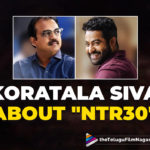Koratala Siva Talks About NTR30,Telugu Filmnagar,Latest Telugu Movies News,Telugu Film News 2022,Tollywood Movie Updates,Tollywood Latest News, Jr NTR,Young Tiger Jr NTR,Jr NTR Movies,Jr NTR Upcoming Movies,Jr NTR Latest Blockbuster Movie,Jr NTR New Movie Updates,Jr NTR NTR30 Movie Updates,Jr NTR Upcoming Movie #NTR30 Updates, Jr NTR and Koratala Siva #NTR30 Movie Updates,Jr NTR and Koratala Siva latest Movie updates,#nTR30 Movie Updates,#NTR30 Latest Movie Updates,Jr NTR #NTR30 Will Start Shooting From June, #NTR30 Shooting Starts From June