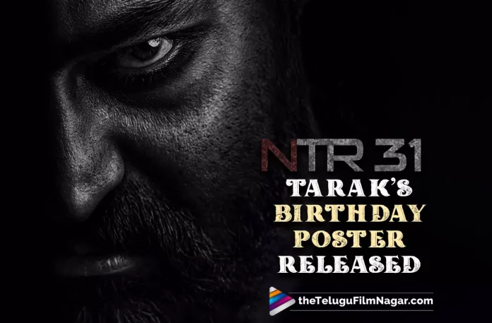 Jr NTR’s Look From NTR31 Out Now,Intense Poster of Young Tiger Jr NTR from NTR31 Released,Telugu Filmnagar,Latest Telugu Movies News,Telugu Film News 2022,Tollywood Movie Updates,Tollywood Latest News, Jr NTR,Young Tiger Jr NTR,Jr NTR Movie NTR31,Intense Poster of Young Tiger Jr NTR,Jr NTR Movie Update,JR NTR Upcoming movies,JR NTR Upcoming Movie NTR31 Updates, Jr NTR and Prashanth Neel Movie NTR31 Intense Poster Released,NTR31 Poster Released,NTR31 Movie latest Poster Released,Jr NTR Poster Released, Prashanth Neel Movie With Jr NTR,Jr NTR and Prashanth Neel New Poster Released