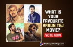 What Is Your Favourite Movie Of F3 Actor Varun Tej? Vote Now,Telugu Filmnagar,Latest Telugu Movies News,Telugu Film News 2022,Tollywood Movie Updates,Latest Tollywood Updates,F3,F3 Movie,F3 Telugu Movie,F3 Movie Review,F3 Telugu Movie Review,F3 Review,Actor Varun Tej,Hero Varun Tej,Varun Tej Movies,Varun Tej New Movies,Varun Tej Latest Movies,Varun Tej Upcoming Movies,Best Of Varun Tej,Varun Tej Best Movies,Best Movies of Varun Tej,Top Varun Tej Movies,Varun Tej Latest News,POLL,TFN POLL,Mukunda,Mukunda Movie,Mukunda Telugu Movie,Varun Tej Mukunda,Varun Tej Mukunda Movie,Kanche,Kanche Movie,Kanche Telugu Movie,Varun Tej Kanche,Varun Tej Kanche Movie,Fidaa,Fidaa Movie,Fidaa Telugu Movie,Varun Tej Fidaa,Varun Tej Fidaa Movie,Tholi Prema,Tholi Prema Movie,Tholi Prema Telugu Movie,Varun Tej Tholi Prema,Varun Tej Tholi Prema Movie,F2: Fun And Frustration,F2,F2 Movie,F2 Telugu Movie,Varun Tej F2,Varun Tej F2 Movie,Gaddalakonda Ganesh,Gaddalakonda Ganesh Movie,What Is Your Favourite Movie Of F3 Actor Varun Tej,Varun Tej Best Movies List,Varun Tej Top Movies List,Varun Tej Blockbuster Movies,Favourite Movie Of F3 Actor Varun Tej,F3 Actor Varun Tej,Top movies Of Varun Tej,Varun Tej New Movie Updates,Varun Tej Latest Movie Updates,Varun Tej Movie Updates,Varun Tej Upcoming Projects,Varun Tej Latest Projects,#VarunTej