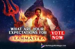 Brahmastra Movie Poll: What Are Your Expectations For Brahmastra? Average Or Blockbuster? Vote Now,Brahmastra Movie Poll,Vote For Brahmastra Movie,Brahmastra Telugu Movie Poll,Brahmastra Movie Poll Average or Blockbuster, Alia Bhatt,amitabh bachchan,Ayan Mukerji,Brahmastra,Brahmastra – Part One: Shiva Movie,Brahmastra 2022,Brahmastra First Review,Brahmastra Movie,Brahmastra Movie Highlights,Brahmastra Movie Plus Points,Brahmastra Movie Public Response,Brahmastra Movie Public Talk,Brahmastra Movie Review, Brahmastra Movie Review 2022,Brahmastra Movie Review And Rating,Brahmastra Movie Review Telugu,Brahmastra Movie Updates,Brahmastra Part One: Shiva,Brahmastra Part One: Shiva Movie Review,Brahmastra Public Response,Brahmastra Public Talk,Brahmastra Review,Brahmastra Telugu Movie Latest News, Brahmastra Telugu Movie Live Updates,Brahmastra Telugu Movie Review,Brahmastra Telugu Movie Updates,Brahmastra Telugu Review,Brahmastram,Brahmastram Movie,Brahmastram Movie Rating,Brahmastram Movie Review,Brahmastram Movie Review And Rating,Brahmastram Part One: Shiva,Brahmastram Part One: Shiva Movie Review, Brahmastram Review,Brahmastram Telugu Movie,Brahmastram Telugu Movie Review,Brahmastram Telugu Review,Hiroo Yash Johar,Karan Johar,Latest Kollywood Reviews,Latest telugu movie reviews,Latest Telugu Movies 2022,Latest Telugu Reviews,Mouni Roy,Nagarjuna Akkineni,New Telugu Movie Reviews 2022,New Telugu Movies 2022,Pritam, Ranbir Kapoor,Ranbir Kapoor Brahmastra Movie Review,Ranbir Kapoor Movies,SS Rajamouli,Telugu cinema reviews,Telugu Filmnagar,telugu movie reviews,Telugu Movies 2022,Telugu Reviews,Telugu Reviews 2022