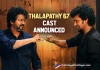 Thalapathy 67 Cast Has Been Officially Announced