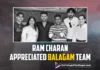 Ram Charan Appreciated The Balagam Team For Its Success