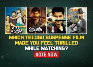 Which Telugu Suspense Film Made You Feel Thrilled While Watching? Vote Now!