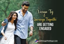 Varun Tej Konidela And Lavanya Tripathi Are Getting Engaged