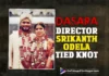 Dasara Director Srikanth Odela Tied Knot Yesterday